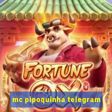 mc pipoquinha telegram